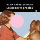 portada 'Los nombres propios' de MARTA JIMÉNEZ SERRANO