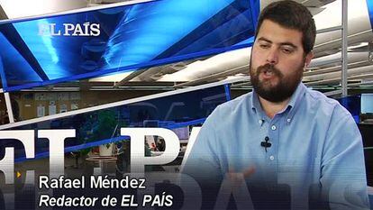 El análisis de Rafael Méndez, periodista de EL PAÍS