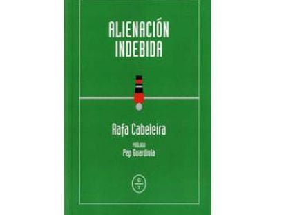 Portada del libro 'Alienación indebida'.