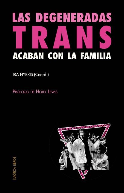 portada libro 'Las degeneradas trans acaban con la familia'. Editorial Kaótica Libros, 2022
