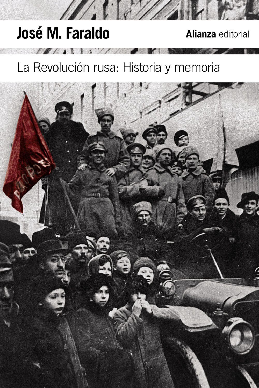 'La Revolución rusa: Historia y memoria', de José María Faraldo