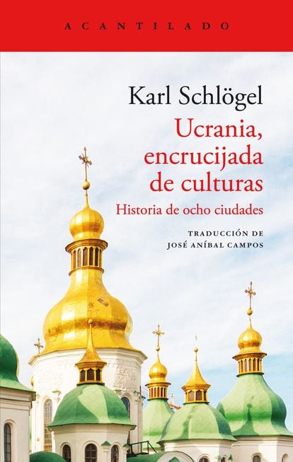 Portada de ‘Ucrania, encrucijada de culturas’, de Karl Schlögel.