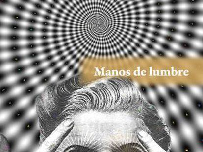 Portada de 'Manos de lumbre'.