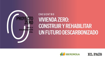 'Proyecto Zero', ofrecido por EL PAÍS e Iberdrola
